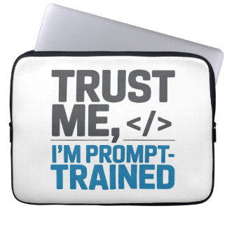 Trust Me I’m Prompt-Trained AI Quote Laptop Sleeve