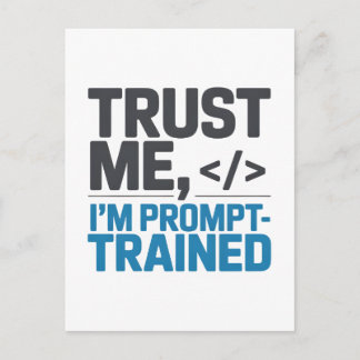 Trust Me I’m Prompt-Trained AI Quote Postcard