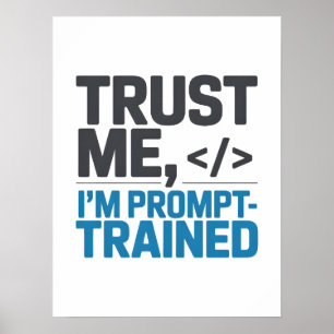 Trust Me I’m Prompt-Trained AI Quote Poster