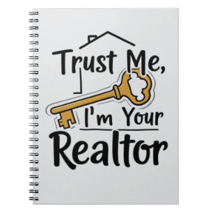 Trust Me, I’m Your Realtor – Real Estate Agent Notebook