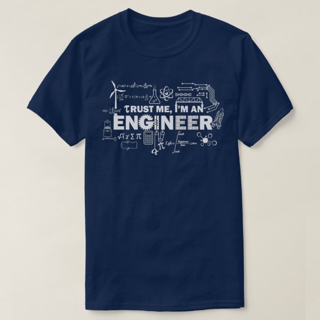 Trust Me Iamp39M An Engineer T-Shirt (Design Front)