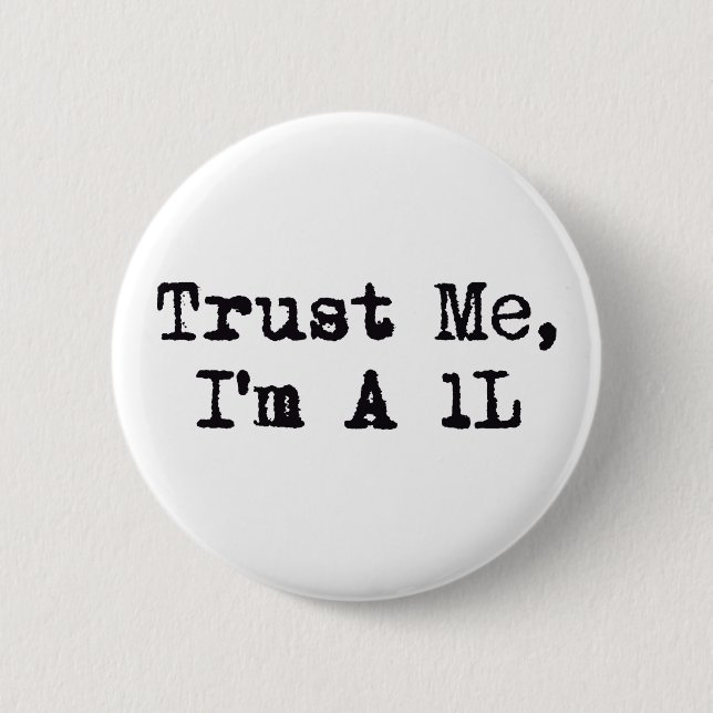 Trust Me, I'm A 1L 2 Inch Round Button (Front)