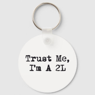 Trust Me, I'm A 2L Keychain