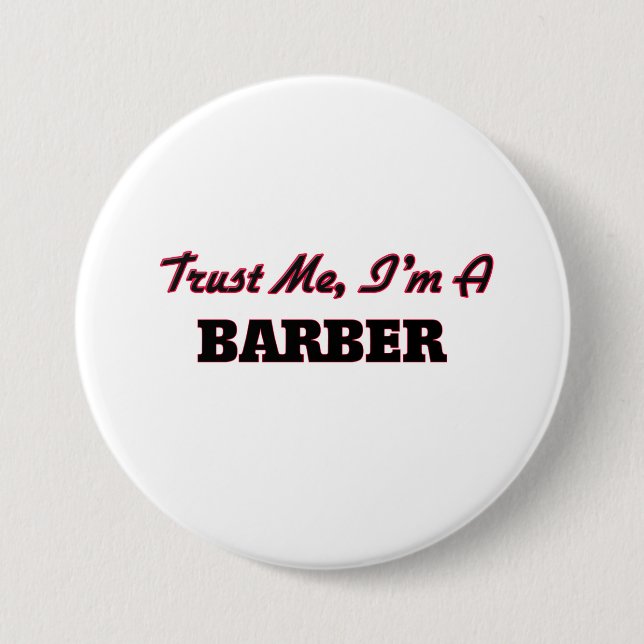 Trust me I'm a Barber 3 Inch Round Button (Front)