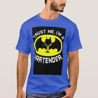 TRUST ME IM A BARTENDER T-Shirt