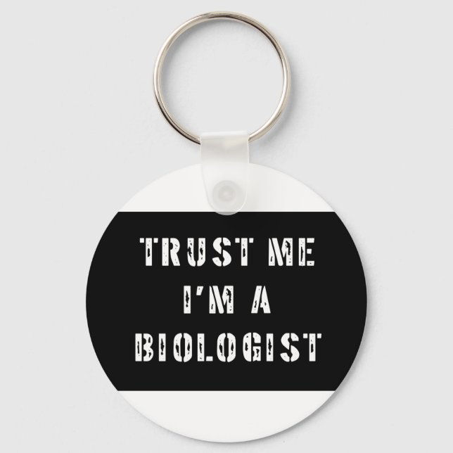 Trust Me I'm A Biologist Keychain (Front)