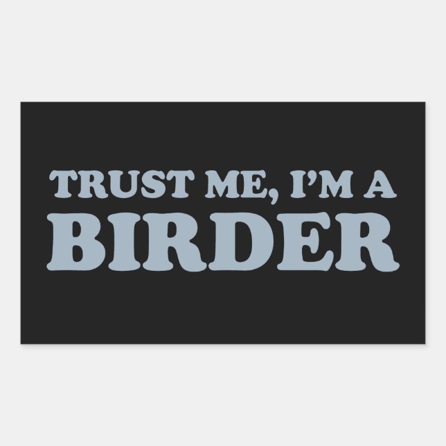 Trust Me, I'm a Birder Sticker (Front)