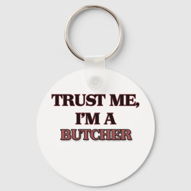 Trust Me I'm A BUTCHER Keychain (Front)