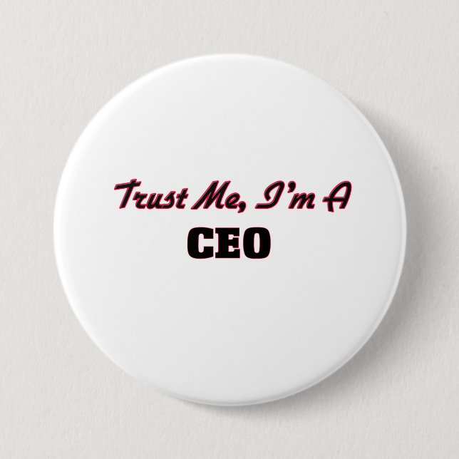 Trust me I'm a Ceo 3 Inch Round Button (Front)