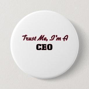 Trust me I'm a Ceo 3 Inch Round Button
