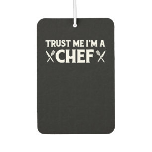 Trust me im a chef funny love cooking quotes air freshener