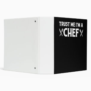 Trust me im a chef funny love cooking quotes binder