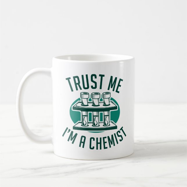 Trust Me I'm A Chemist Coffee Mug (Left)