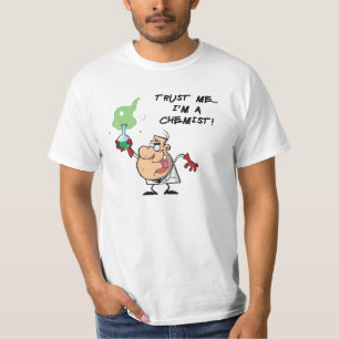 Trust Me, I'm a Chemist T-Shirt