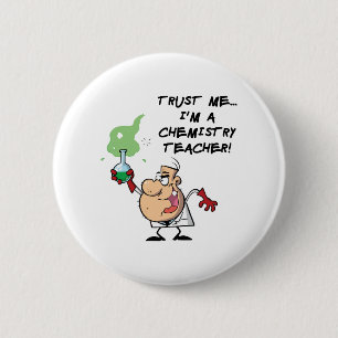 Trust Me... I'm a Chemistry Teacher 2 Inch Round Button