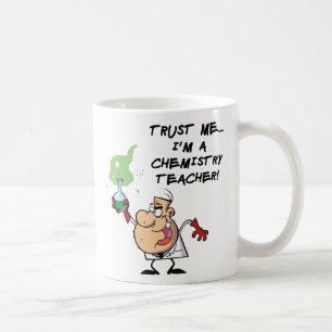 Trust Me... I'm a Chemistry Teacher Coffee Mug