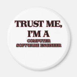 Trust Me I'm A COMPUTER SOFTWARE ENGINEER Magnet