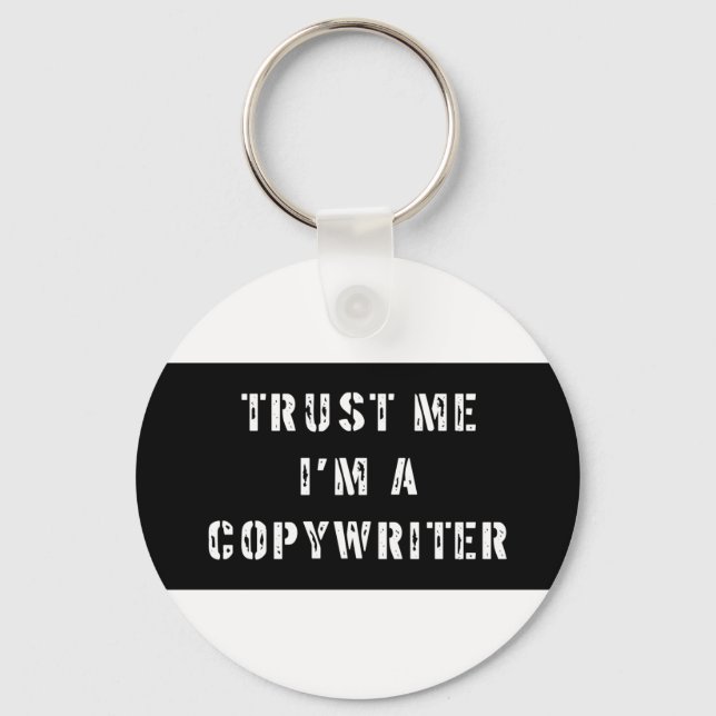 Trust Me I'm A Copywriter Keychain (Front)
