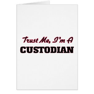 Trust me I'm a Custodian