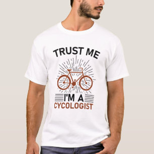 Trust Me I'm a Cycologist T-Shirt