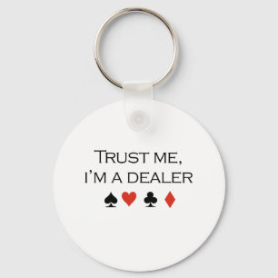 Trust me im a dealer T-shirt Keychain