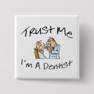 Trust Me Im A Dentist 2 Inch Square Button