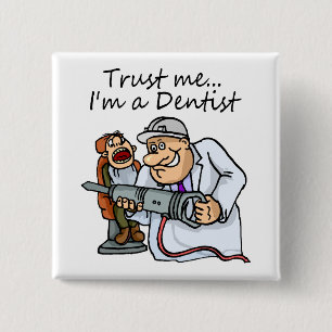 Trust Me Im A Dentist 2 Inch Square Button