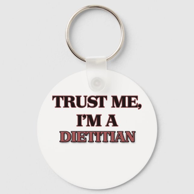 Trust Me I'm A DIETITIAN Keychain (Front)
