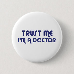 Trust Me I'm a Doctor 2 Inch Round Button