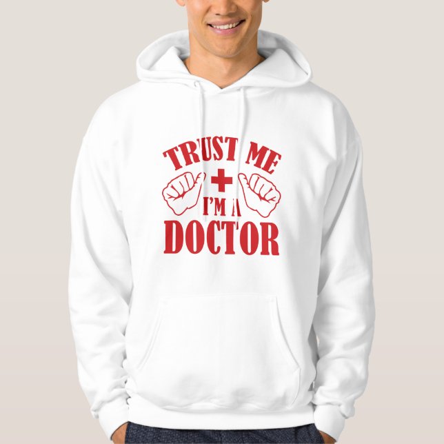 Trust Me I'm A Doctor Hoodie (Front)