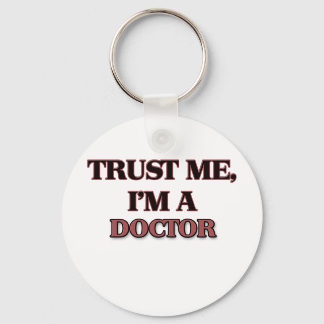 Trust Me I'm A DOCTOR Keychain (Front)