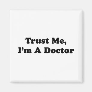 Trust Me, I'm A Doctor Magnet