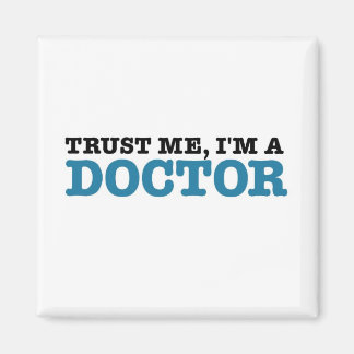 Trust Me, I'm A Doctor Magnet