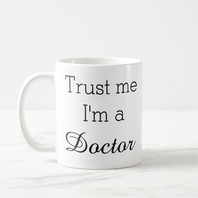 Trust me I'm a Doctor Mug (Left)