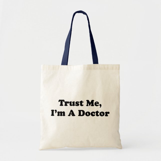 Trust Me, I'm A Doctor Tote Bag (Front)