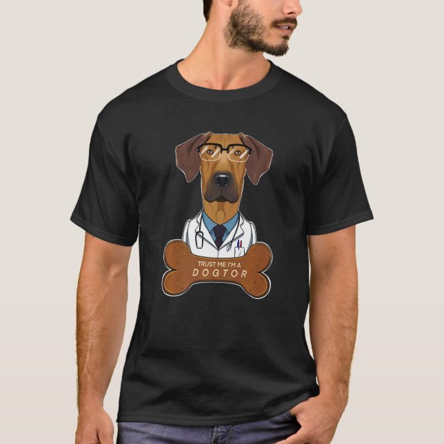 Trust Me Im A Dogtor Veterinary I  Rhodesian Ridge T-Shirt (Front)
