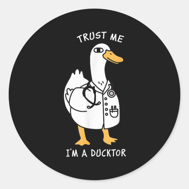Trust Me I'm A Ductor Whimsical Duck Doctor Animal Classic Round Sticker (Front)
