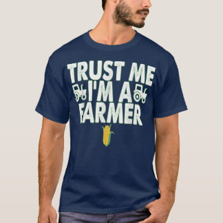 Trust Me I'm a Farmer Funny Farming T-Shirt