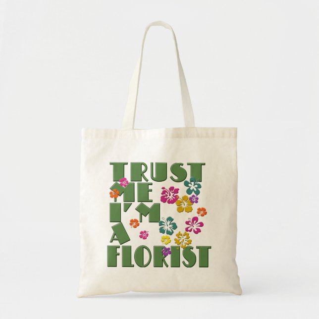 TRUST ME I'M A FLORIST TOTE BAG (Front)