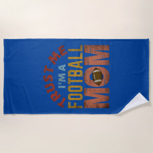 TRUST ME I'M A FOOTBALL MOM BEACH TOWEL