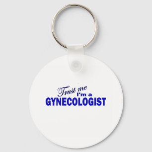 Trust Me I'm a Gynecologist Keychain