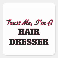 Trust me I'm a Hair Dresser
