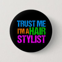 Trust Me I'm a Hair Stylist