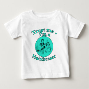 Trust Me I'm a Hairdresser Products Baby T-Shirt