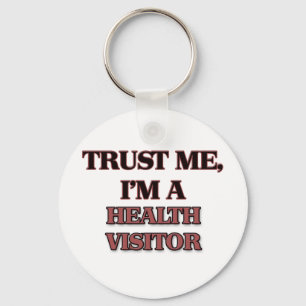 Trust Me I'm A HEALTH VISITOR Keychain