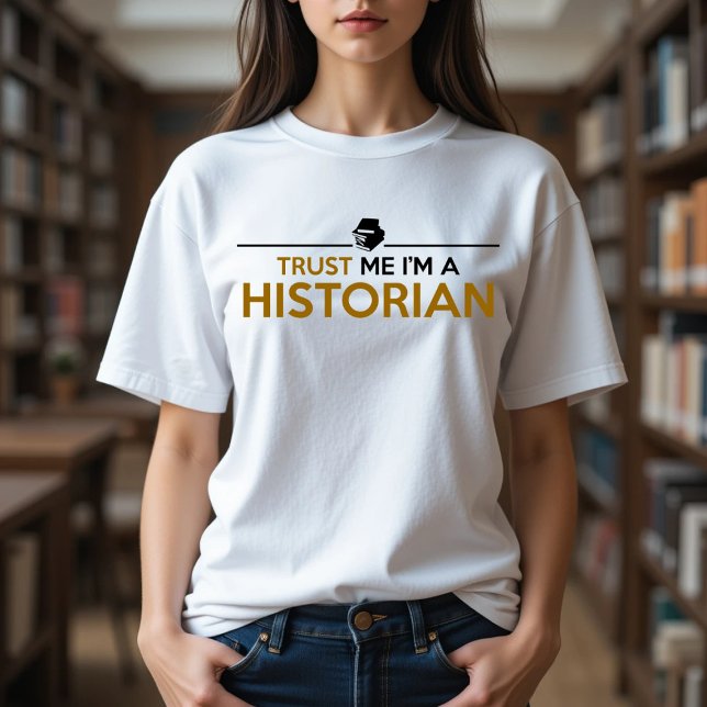 TRUST ME I'M A HISTORIAN Tri-Blend SHIRT (Creator Uploaded)
