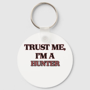 Trust Me I'm A HUNTER Keychain