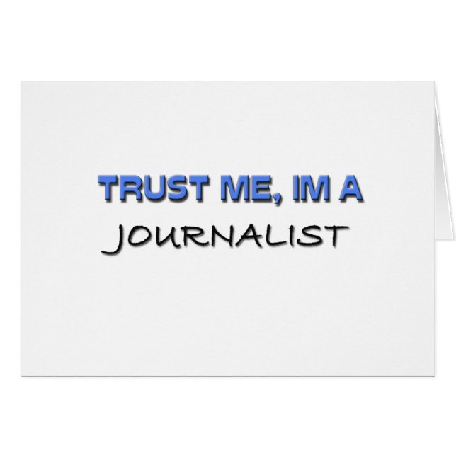 Trust Me I'm a Journalist (Front Horizontal)