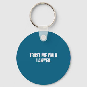 Trust Me Im A Lawyer Funny Attorney Law  Keychain