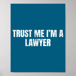 Trust Me Im A Lawyer Funny Attorney Law  Poster